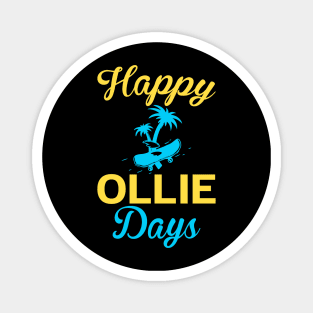 Happy Ollie Days - Skateboard Magnet